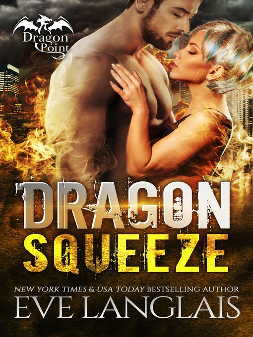 Title details for Dragon Squeeze by Eve Langlais - Available